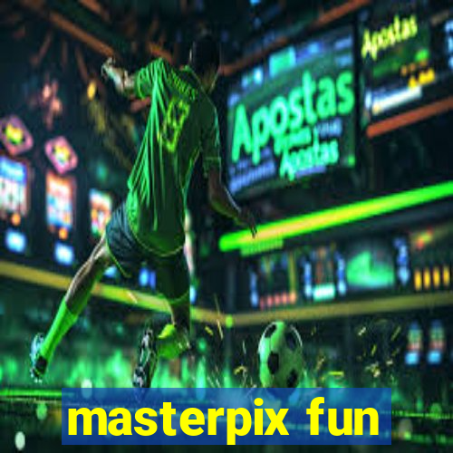 masterpix fun