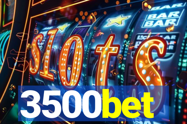 3500bet
