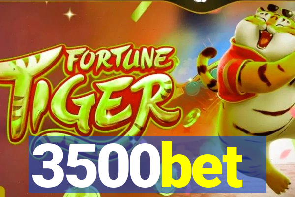 3500bet