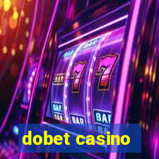 dobet casino