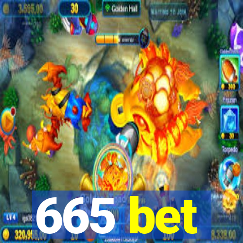 665 bet