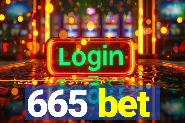 665 bet