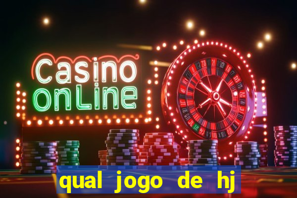 qual jogo de hj na globo