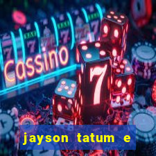 jayson tatum e ella mai