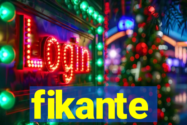 fikante