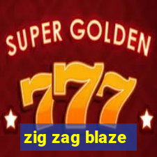 zig zag blaze