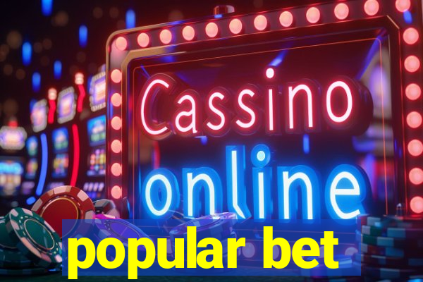 popular bet