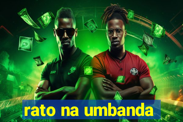 rato na umbanda