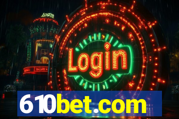 610bet.com