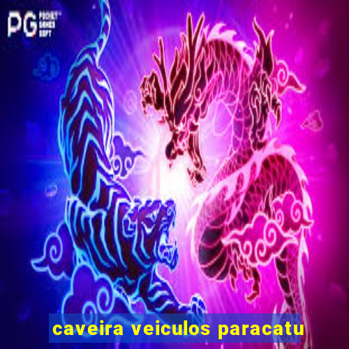 caveira veiculos paracatu
