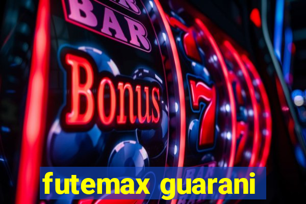 futemax guarani