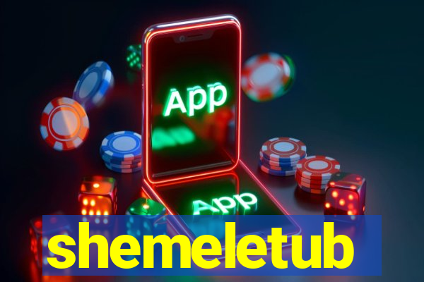 shemeletub