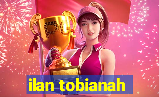 ilan tobianah