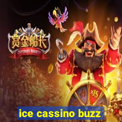 ice cassino buzz