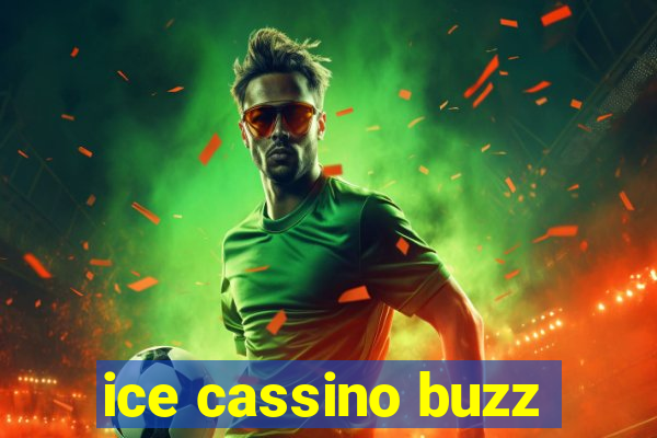 ice cassino buzz