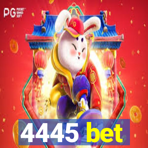 4445 bet