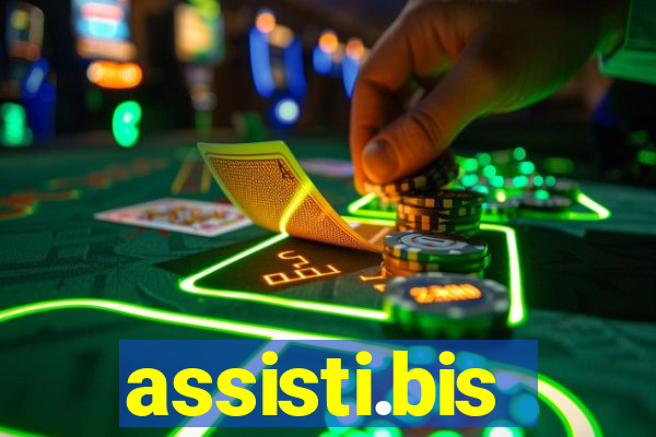assisti.bis