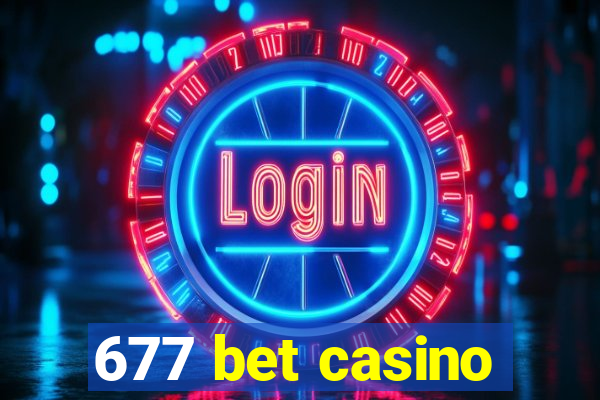 677 bet casino