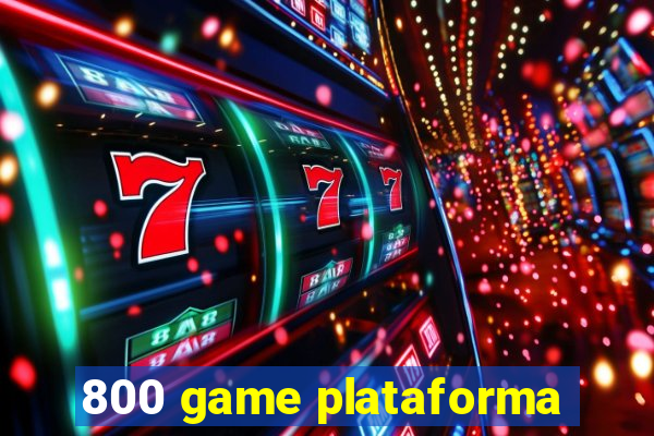 800 game plataforma
