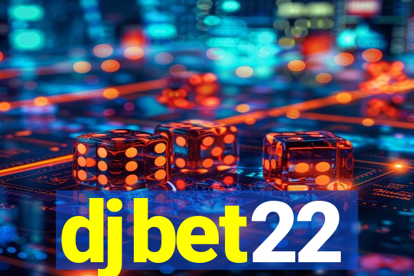 djbet22