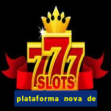 plataforma nova de jogo pagando