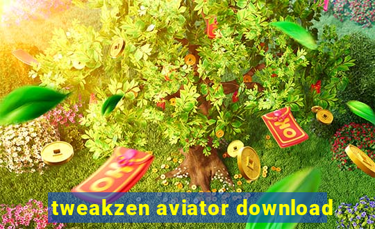 tweakzen aviator download