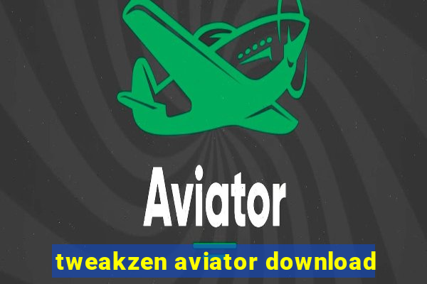 tweakzen aviator download