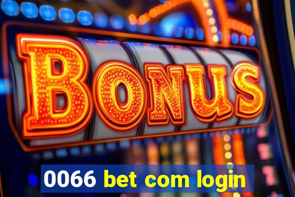 0066 bet com login