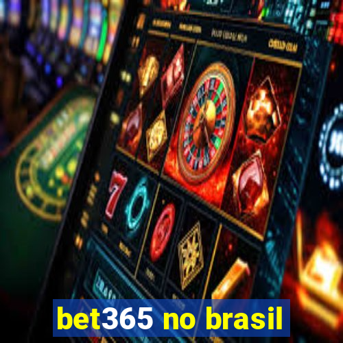 bet365 no brasil