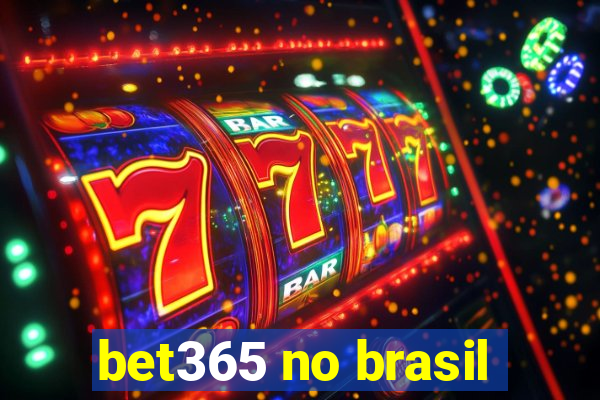 bet365 no brasil