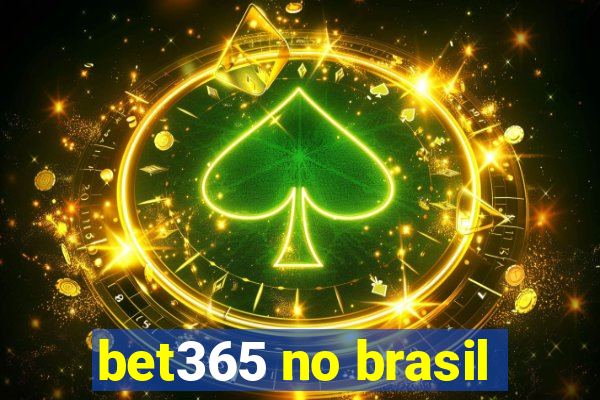 bet365 no brasil