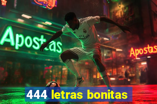 444 letras bonitas