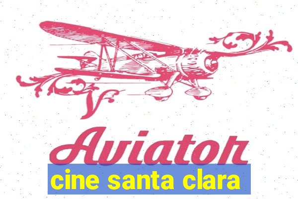 cine santa clara