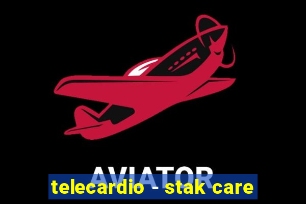 telecardio - stak care