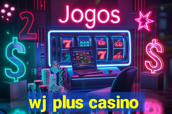 wj plus casino