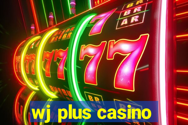 wj plus casino