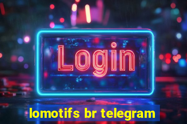 lomotifs br telegram