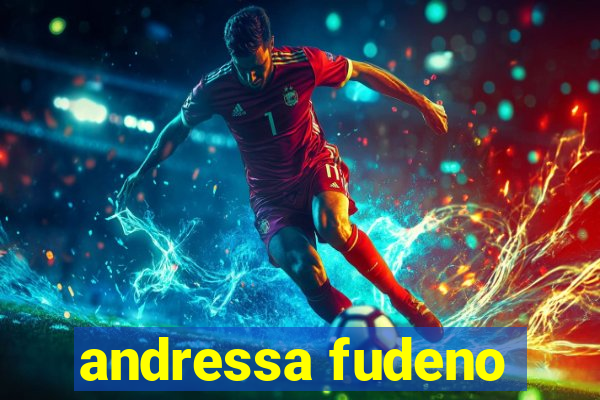 andressa fudeno
