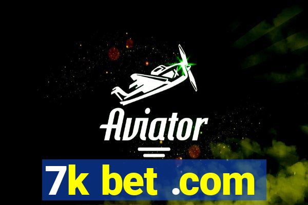 7k bet .com