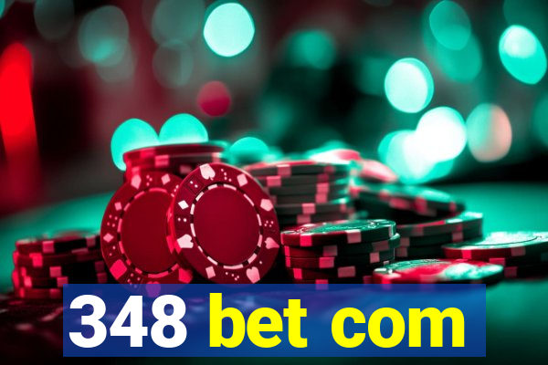 348 bet com