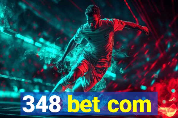 348 bet com