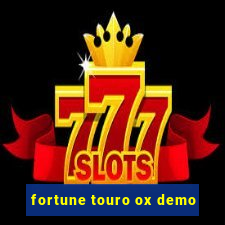 fortune touro ox demo