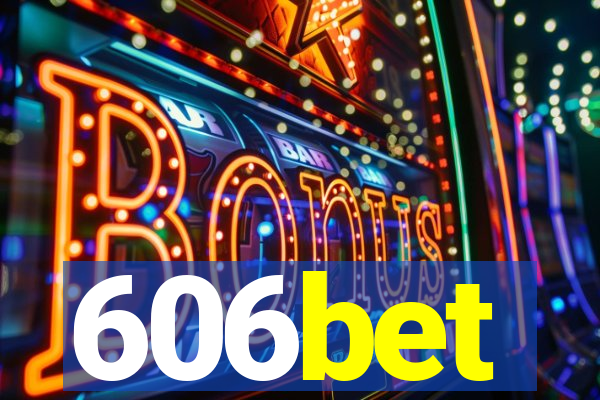 606bet