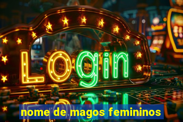 nome de magos femininos