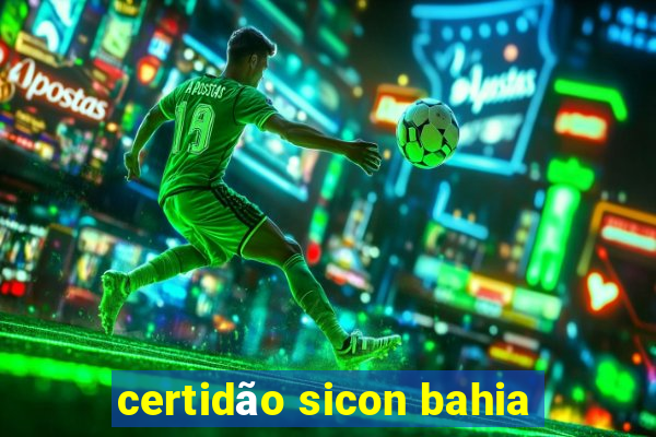 certidão sicon bahia