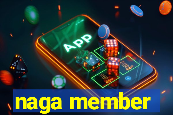 naga member
