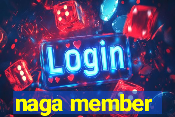 naga member