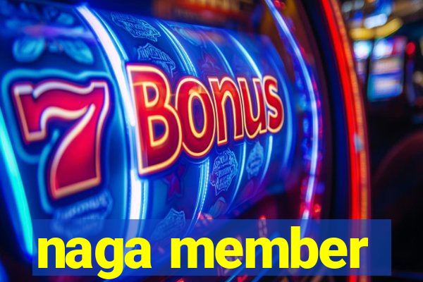 naga member