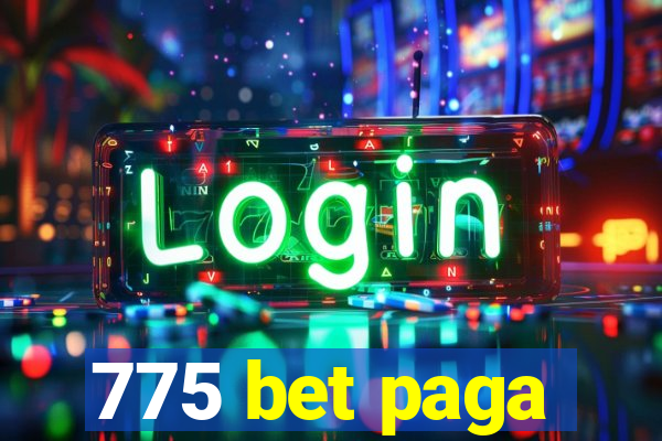 775 bet paga