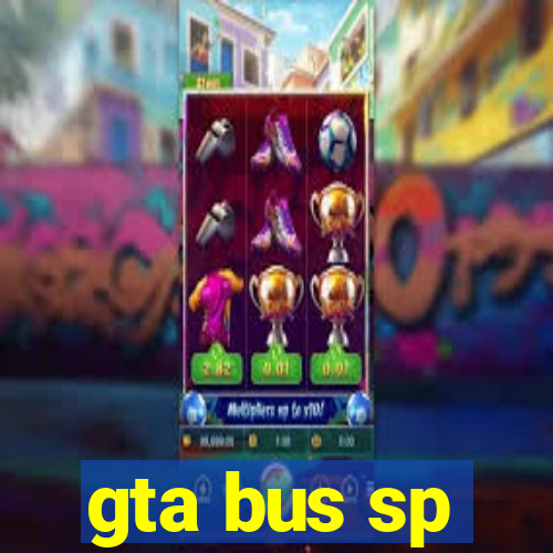 gta bus sp